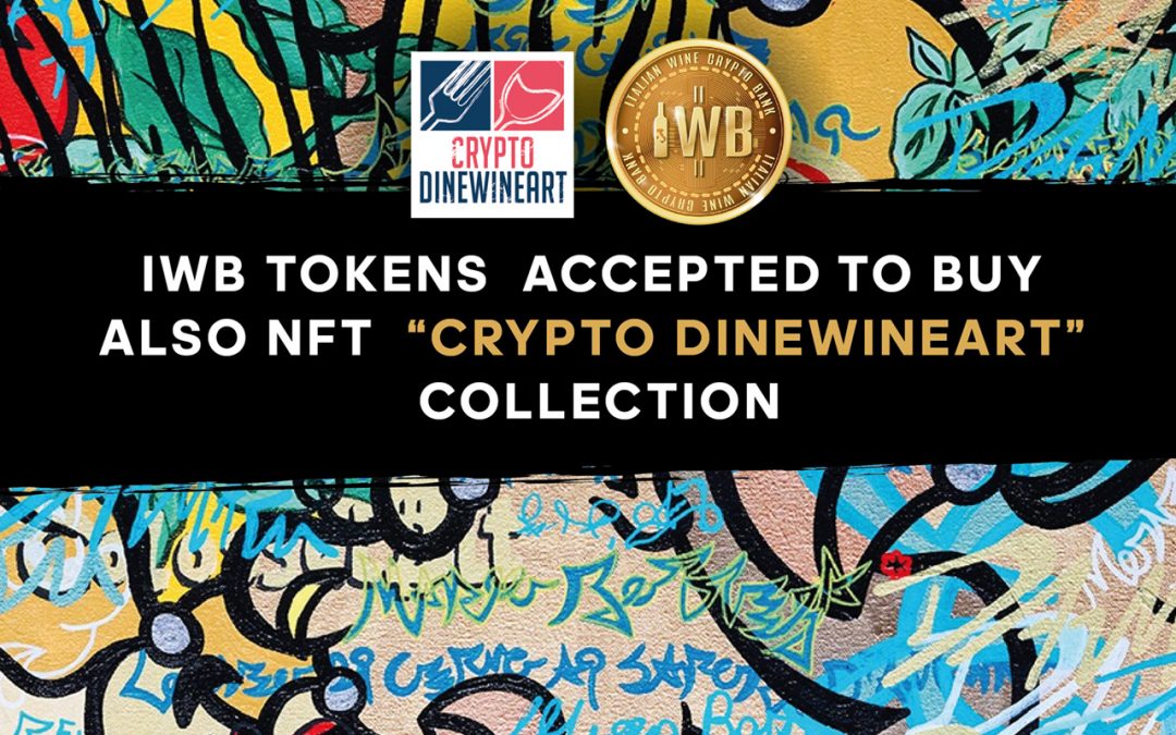 IWB TOKEN UTILIZZABILI ANCHE PER COMPRARE GLI NFT “CRYPTO DINEWINEART”