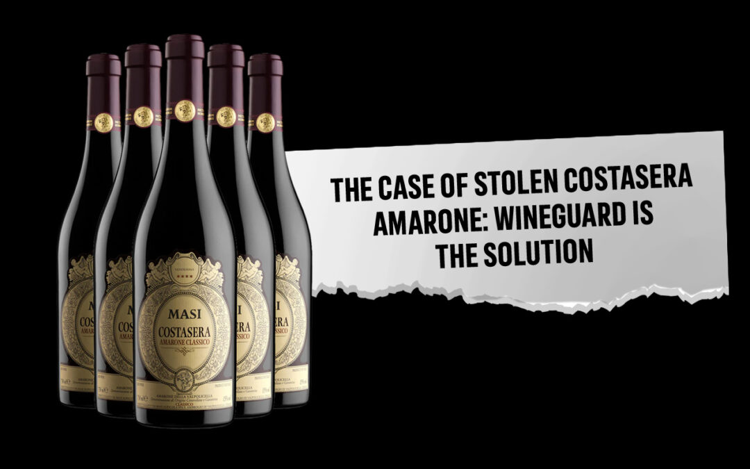 COSTASERA AMARONE STOLEN: WHY WINEGUARD IS THE SOLUTION